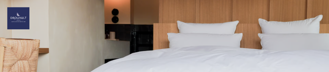 Couettes & Oreillers Drouault pour hôtels | Haute Couture du sommeil depuis 1850