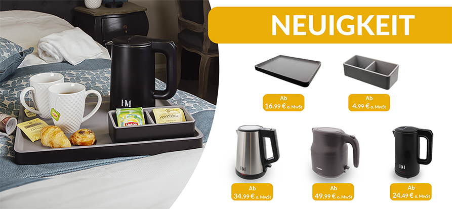 Neuheiten Wasserkocher und Tabletts